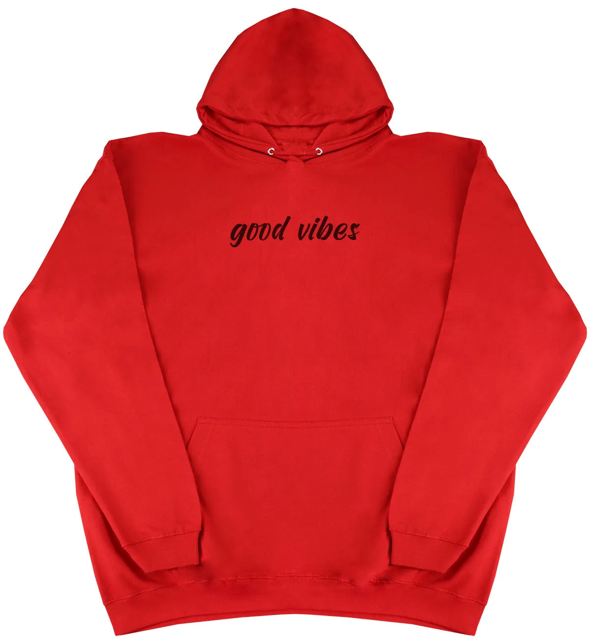 Good Vibes - Huge Oversized Comfy Original Hoody