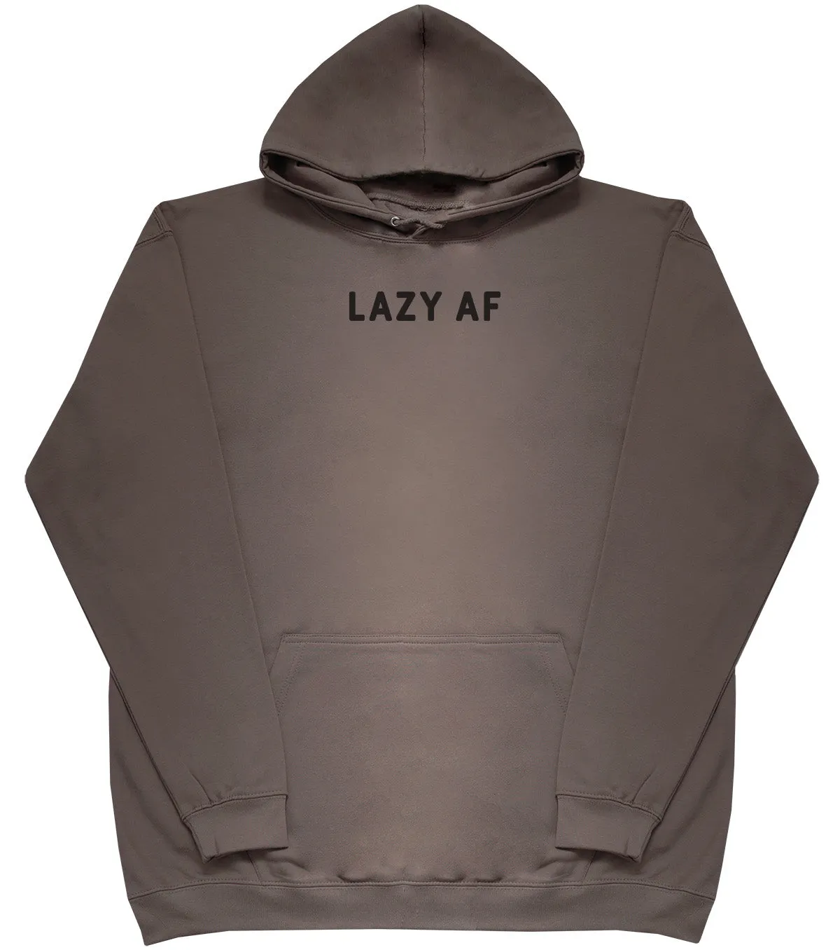 Lazy AF - Huge Oversized Comfy Original Hoody