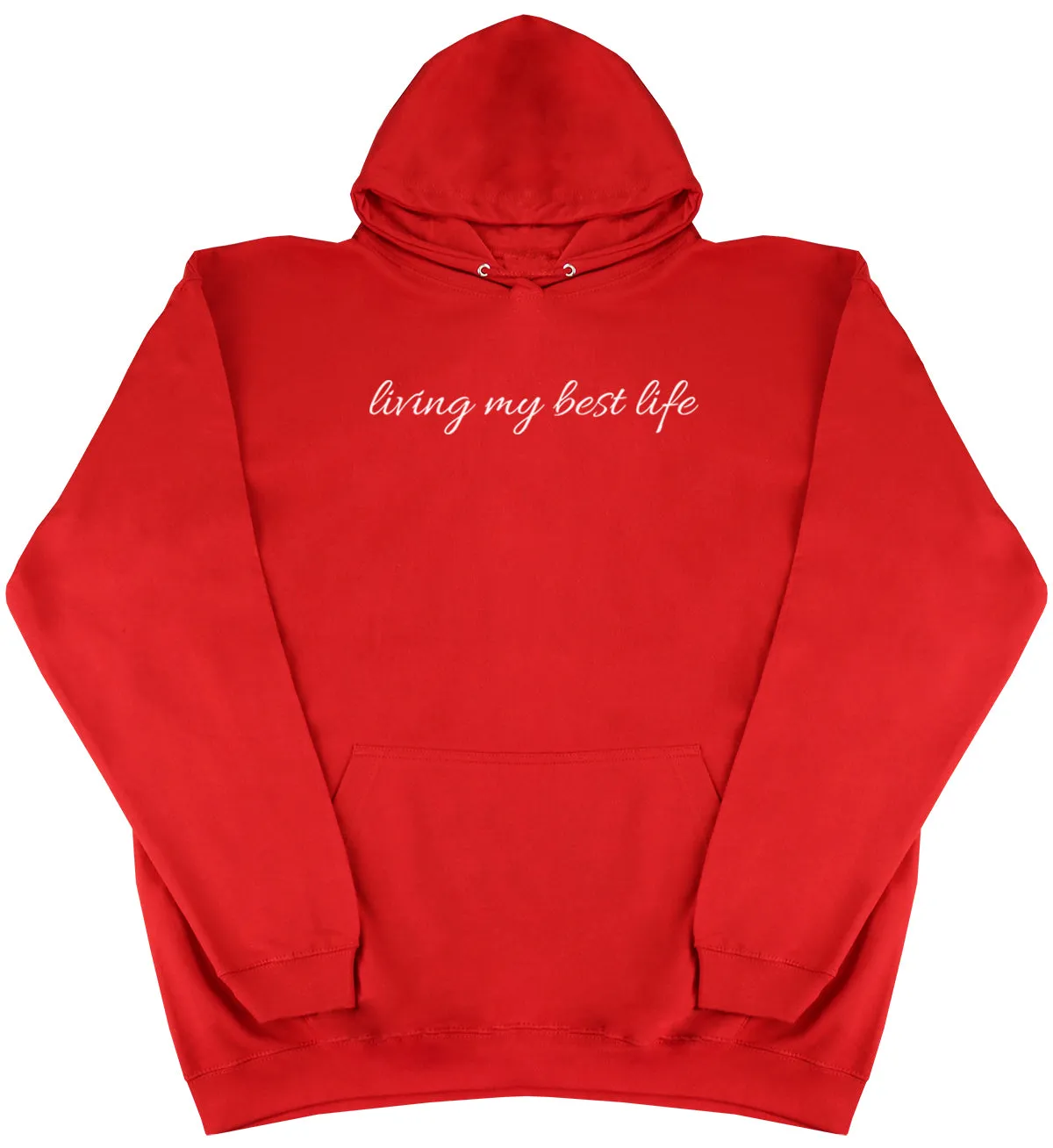 Living My Best Life - Huge Oversized Comfy Original Hoody
